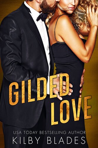 Gilded Love The Complete Boxed Set 15 Kilby Blades