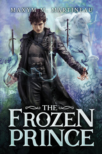 The Frozen Prince Maxym M Martineau