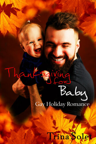 Thanksgiving For Baby Gay Holiday Romance Trina Solet