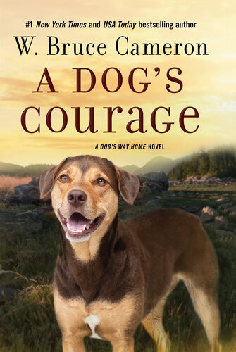A Dogs Courage W Bruce Cameron