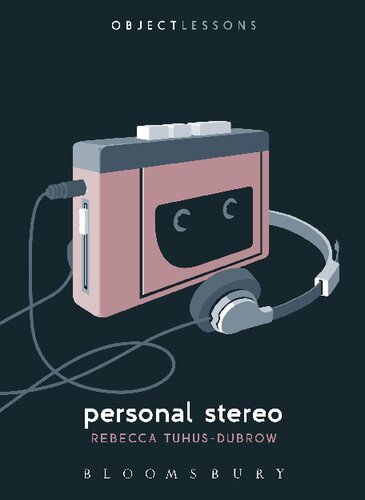 Personal Stereo Object Lessons Rebecca Tuhusdubrow
