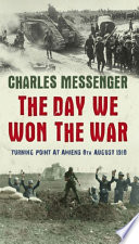 The Day We Won The War Charles Messenger