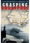 Grasping Gallipoli Terrain Maps And Failure At The Dardanelles Peter Chasseaud