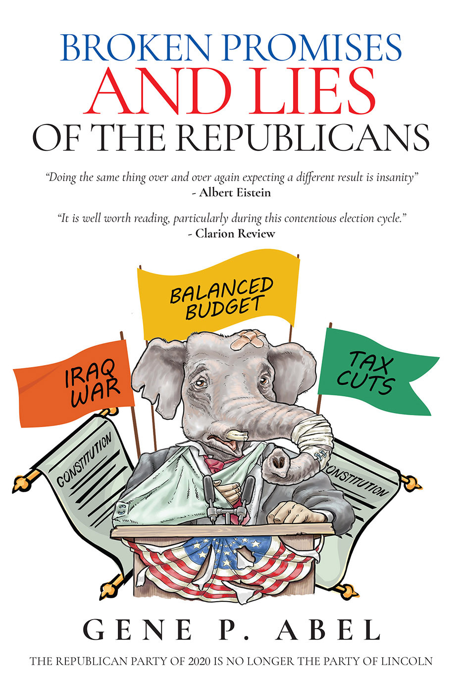 Broken Promises And Lies Of The Republicans Gene Paul Abel