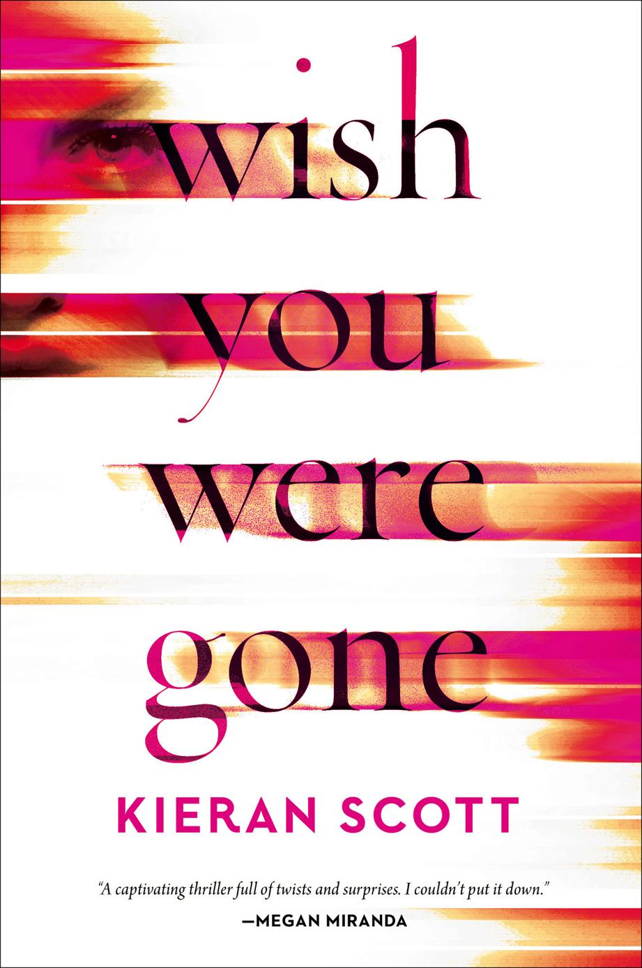 Wish You Were Gone Kieran Scott