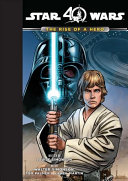 Star Wars The Rise Of A Hero Louise Simonson