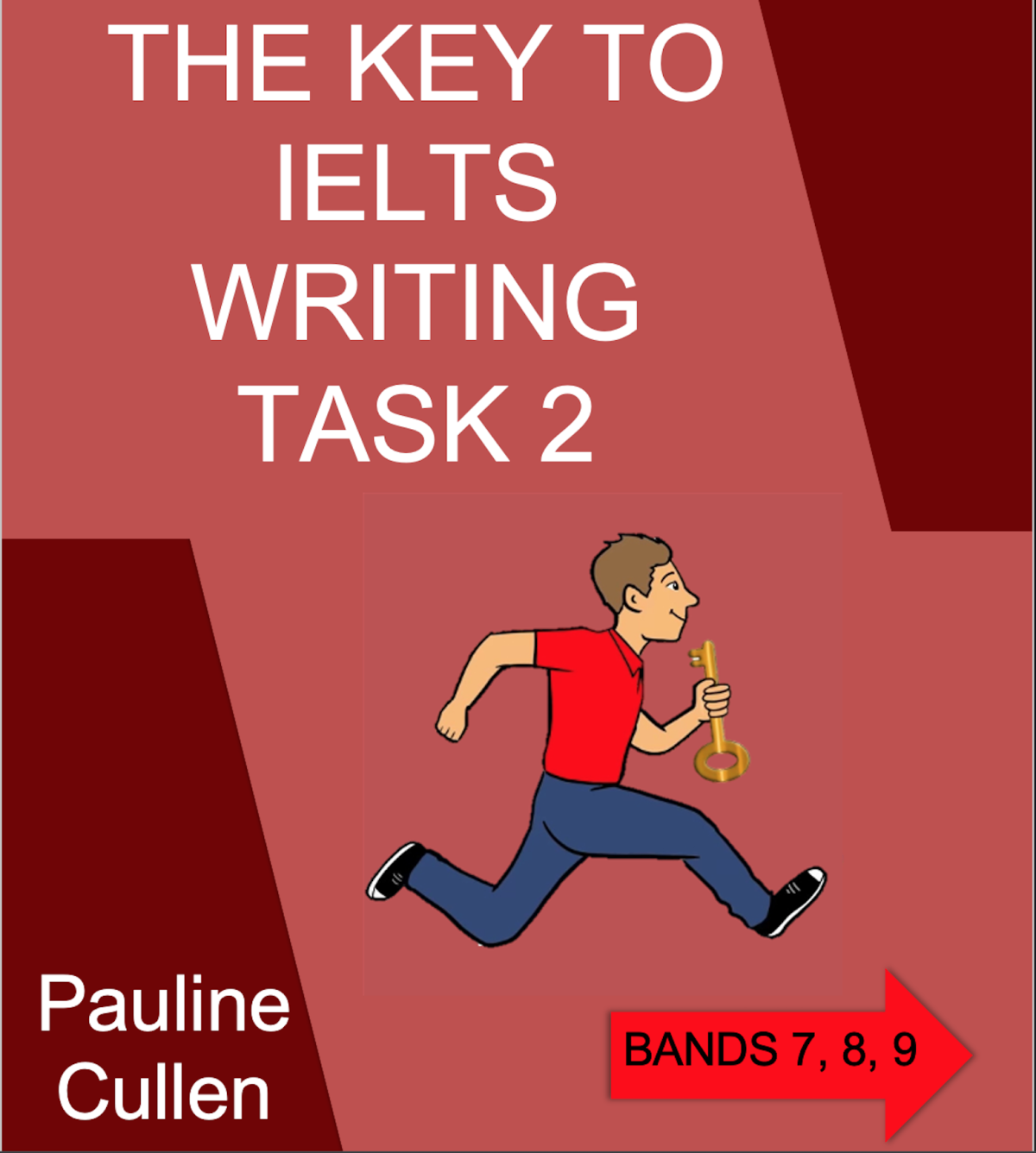 The Key To Ielts Writing Task 2 Pauline Cullen