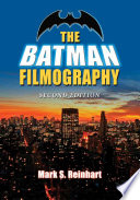 The Batman Filmography 2d Ed Mark S Reinhart