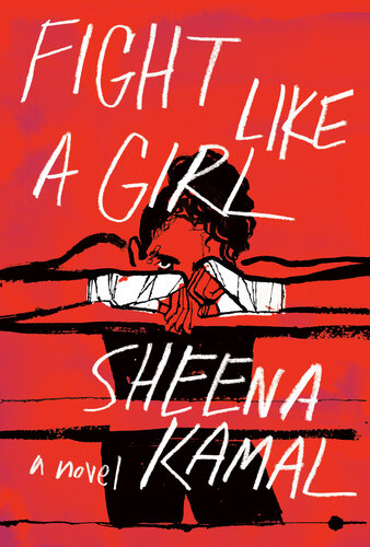 Fight Like A Girl Sheena Kamal