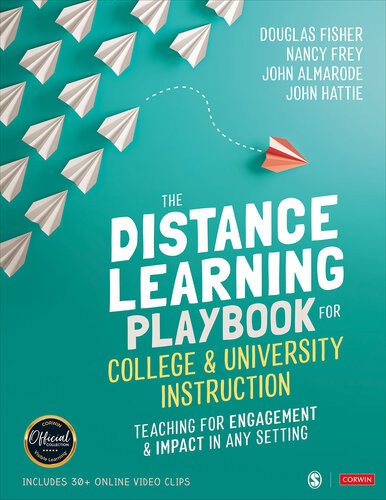 The Distance Learning Playbook For College And University Instruction Teaching For Engagement And Impact In Any Setting Douglas Fisher