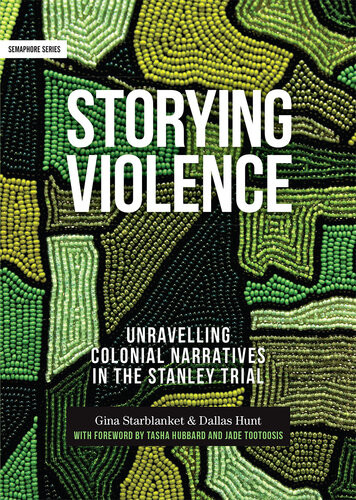 Storying Violence Unravelling Colonial Narratives In The Stanley Trial Gina Starblanket