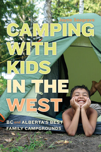 Camping With Kids In The West Jayne Seagrave