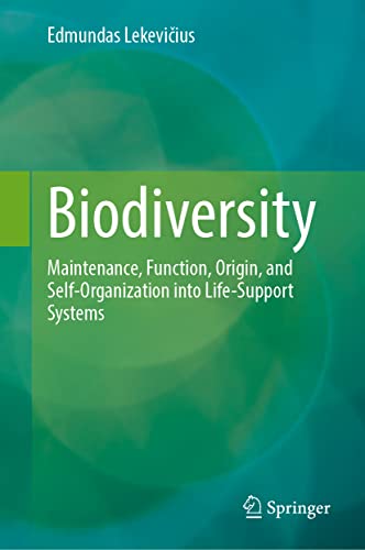 Biodiversity Maintenance Function Origin And Selforganisation Into Lifesupport Systems Edmundas Lekeviius