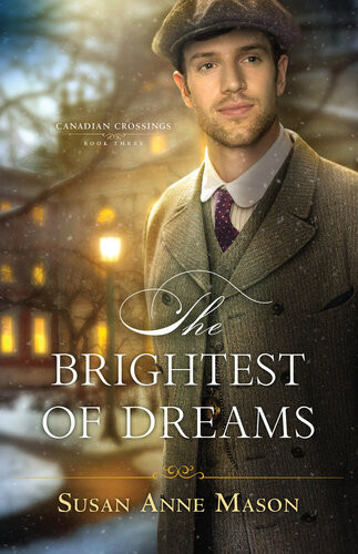 The Brightest Of Dreams Susan Anne Mason