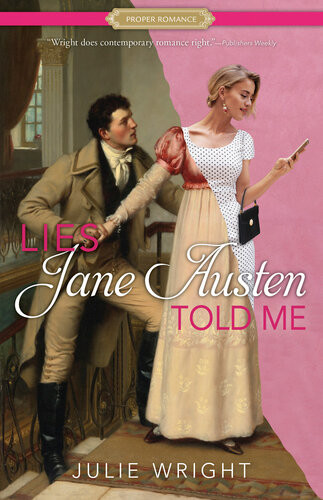 Lies Jane Austen Told Me Julie Wright