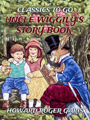 Uncle Wiggilys Story Book Howard Roger Garis