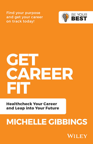 Get Career Fit Healthcheck Your Career And Leap Into Your Future 1st Michelle Gibbings