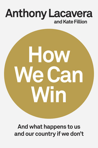 How We Can Win And What Happens To Us And Our Country If We Dont Anthony Lacavera
