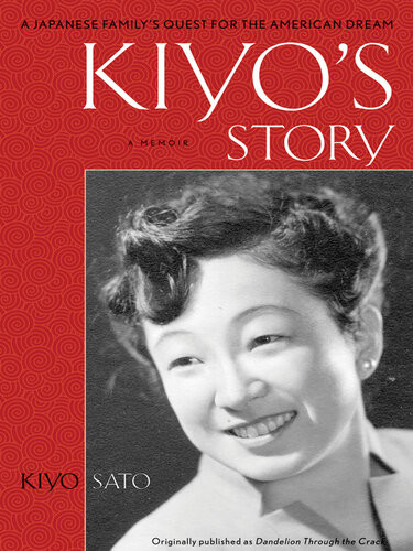 Kiyos Story A Japaneseamerican Familys Quest For The American Dream Kiyo Sato