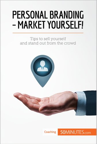 Personal Brandingmarket Yourself Tips To Sell Yourself And Stand Out From The Crowd 50minutes
