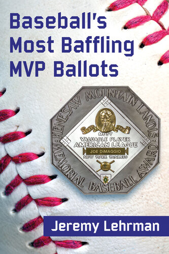 Baseballs Most Baffling Mvp Ballots Jeremy Lehrman