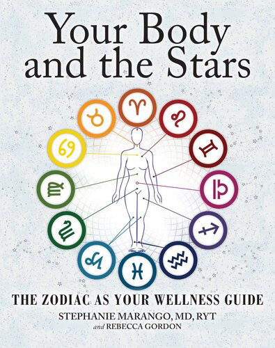 Your Body And The Stars The Zodiac As Your Wellness Guide Stephanie Marango