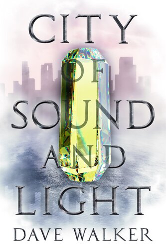 City Of Sound And Light Dave Walker