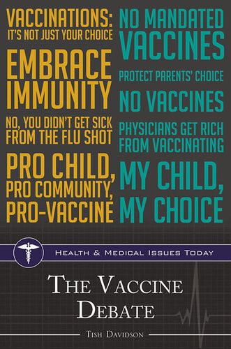 The Vaccine Debate Tish Davidson