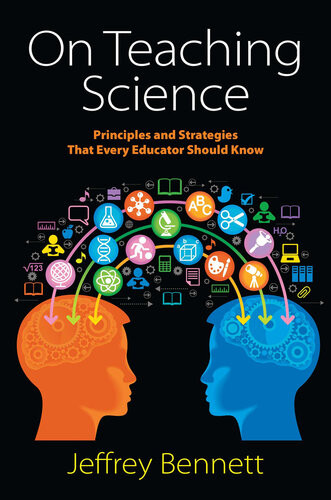 On Teaching Science Principles And Strategies That Every Educator Should Know Jeffrey Bennett