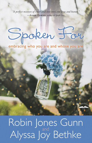 Spoken For Embracing Who You Are And Whose You Are Robin Jones Gunn