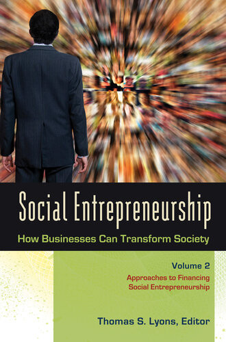 Social Entrepreneurship How Businesses Can Transform Society Thomas S Lyons