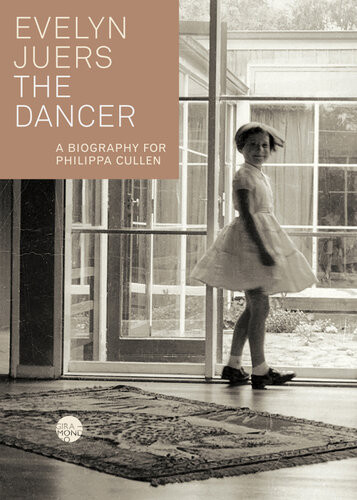 The Dancer A Biography For Philippa Cullen Evelyn Juers