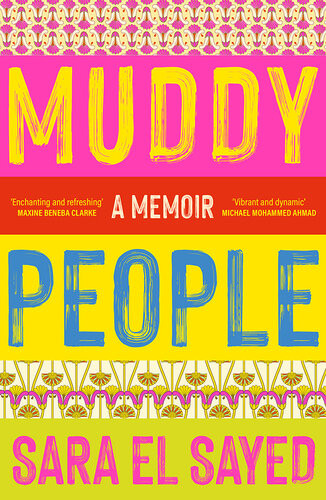 Muddy People A Memoir Sara El Sayed