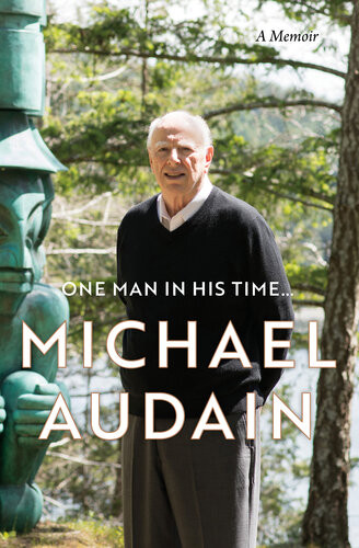 One Man In His Time A Memoir Michael Audain