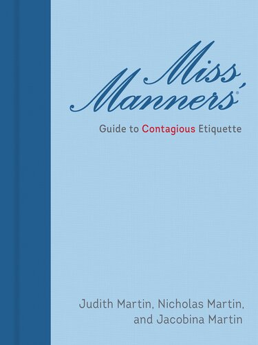 Miss Manners Guide To Contagious Etiquette 1st Judith Martin