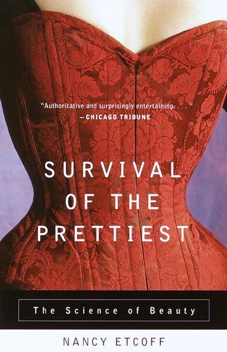 Survival Of The Prettiest The Science Of Beauty Nancy Etcoff