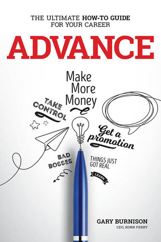 Advance The Ultimate Howto Guide For Your Career Gary Burnison