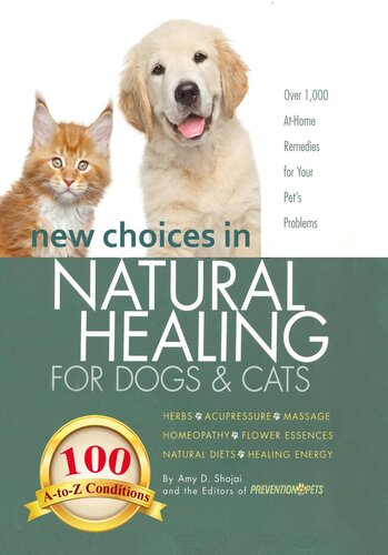 New Choices In Natural Healing For Dogs Cats Amy Shojai
