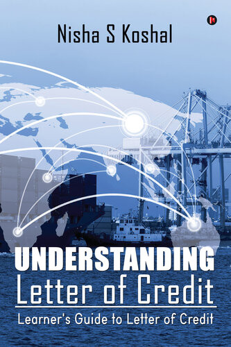 Understanding Letter Of Credit Learners Guide To Letter Of Credit Nisha S Koshal