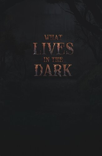 What Lives In The Dark Abigail H Nance