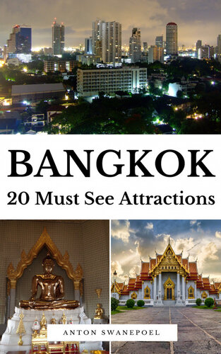 Bangkok 20 Must See Attractions Anton Swanepoel