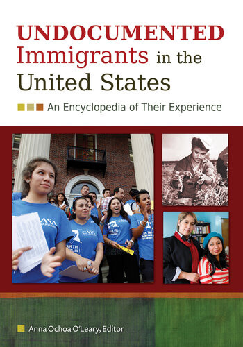 Undocumented Immigrants In The United States Anna Ochoa Oleary