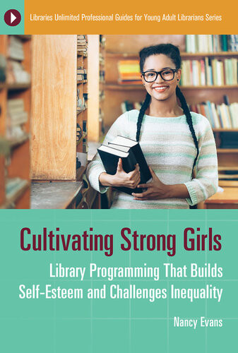 Cultivating Strong Girls Nancy Evans