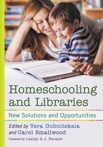 Homeschooling And Libraries New Solutions And Opportunities Vera Gubnitskaia