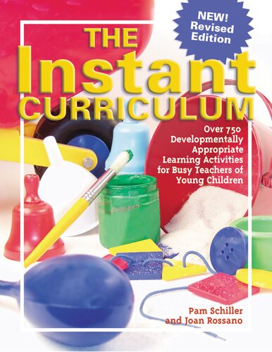 The Instant Curriculum Revised Over 750 Developmentally Appropriate Learning Activities For Busy Teachers Of Young Children Pam Schiller