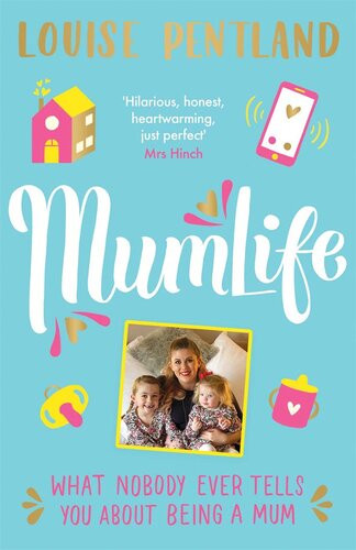 Mumlife The Sunday Times Bestseller Hilarious Honest Heartwarming Mrs Hinch Louise Pentland