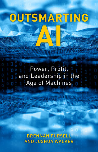 Outsmarting Ai Power Profit And Leadership In The Age Of Machines Brennan Pursell