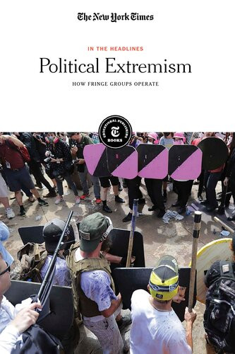 Political Extremism How Fringe Groups Operate The New York Times Editorial Staff