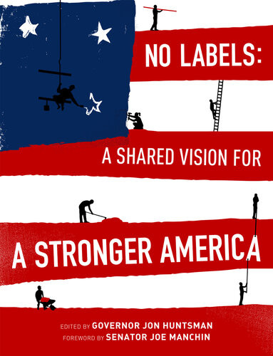No Labels A Shared Vision For A Stronger America No Labels Foundation