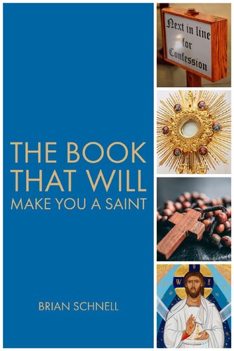 The Book That Will Make You A Saint Brian Schnell
